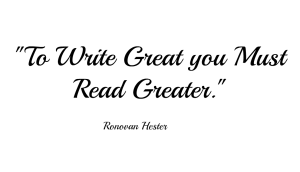 Ronovan Hester To Write Great you must Read Greater image.